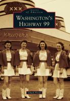 Washington's Highway 99 0738596183 Book Cover