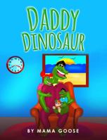 Daddy Dinosaur 1947799525 Book Cover