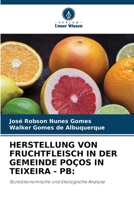 Herstellung Von Fruchtfleisch in Der Gemeinde Poços in Teixeira - PB (German Edition) 6207974336 Book Cover