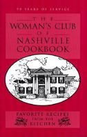 The Woman's Club of Nashville Cookbook: Favorite Recipes from the Kitchen 1888608870 Book Cover