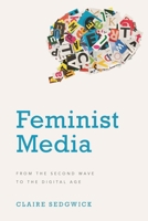 Feminist Media 1786610418 Book Cover