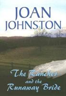 The Rancher and the Runaway Bride 0373057792 Book Cover