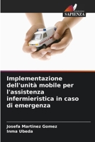 Implementazione dell'unità mobile per l'assistenza infermieristica in caso di emergenza 6206969495 Book Cover