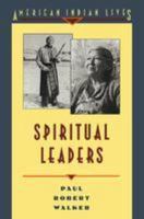 Spiritual Leaders (American Indian Lives) 0816028753 Book Cover