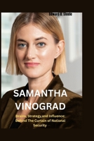 Samantha Vinograd: Brains, Strategy,and Influence: Behind The Curtain of National Security B0FRN7GZ88 Book Cover