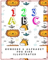 123 ABC Numbers & Alphabet for kids Illustrated: writing cute animals fun to learn 8x10 illustrated book B0863TFJ51 Book Cover