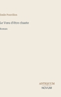 Le Voeu d'être chaste: Roman (French Edition) 3387424663 Book Cover