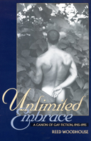 Unlimited Embrace: A Canon of Gay Fiction, 1945-1995 1558491325 Book Cover