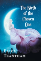 The Birth of the Chosen One 1636927629 Book Cover