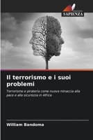 Il terrorismo e i suoi problemi: Terrorismo e pirateria come nuova minaccia alla pace e alla sicurezza in Africa 6204134477 Book Cover