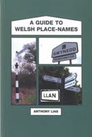 A Guide to Welsh Place-Names (Welsh Heritage Series) 0863812899 Book Cover