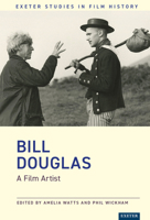 Bill Douglas: A Film Artist 1804130249 Book Cover