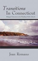 Transitions in Connecticut: Bilingual Education in the Windham Public Schools 1450279651 Book Cover