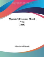 Memoir Of Stephen Minot Weld 1120642310 Book Cover