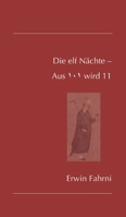 Die elf Nächte - Aus 101 wird 11 (German Edition) 3384435893 Book Cover