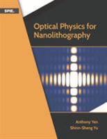 Optical Physics for Nanolithography 151061737X Book Cover