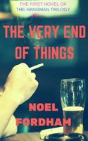 The Very End of Things 1507873204 Book Cover