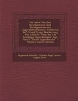 Die Lehre Von Den Gew�hnlichen Und Verallgemeinerten Hyperbelfunktionen: Theilweise Auf Grund Freier Bearbeitung Von Laisant's "essai Sur Les Fonctions Hyperboliques" Und Forti's "tavole Logaritmiche" 0270704027 Book Cover