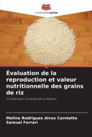 Évaluation de la reproduction et valeur nutritionnelle des grains de riz: Cultivé dans la vallée de la Ribeira (French Edition) 6208812291 Book Cover