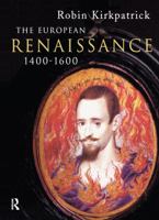 The European Renaissance, 1400-1600 (Arts, Culture and Society in the Western World) 0582294452 Book Cover