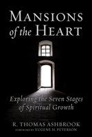 Mansions of the Heart: Exploring the Seven Stages of Spiritual Growth 0470454725 Book Cover