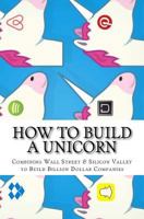 How to Build a Unicorn 1537771205 Book Cover