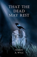 That The Dead May Rest 1955696993 Book Cover