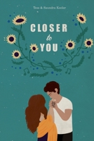 Closer to You 1075829704 Book Cover