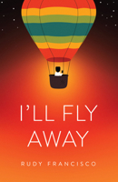 I'll Fly Away 1943735697 Book Cover