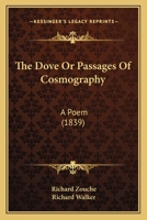 The Dove; Or, Passages of Cosmography: A Poem 110448840X Book Cover