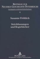 Strichfassungen Und Regiebuecher: Kulturpolitik 1888-1938 Und Klassikerinszenierungen Am Wiener Burg- Und Volkstheater 3631490836 Book Cover