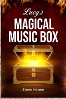Lucy's Magical Music Box B0CFZJZTMP Book Cover