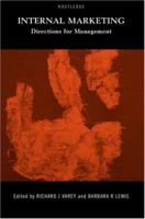 Internal Marketing: Directions for Management 0415213185 Book Cover