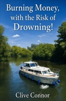 Burning money with the risk of drowning! B0H6KSGYKZ Book Cover