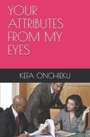 YOUR ATTRIBUTES FROM MY EYES 1690750855 Book Cover