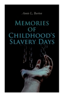 Memories of Childhood's Slavery Days 8027309581 Book Cover