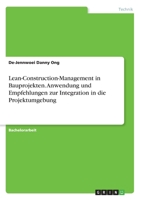 Lean-Construction-Management in Bauprojekten. Anwendung und Empfehlungen zur Integration in die Projektumgebung 3346238857 Book Cover