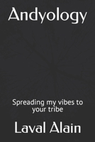 Andyology: Spreading my vibes to your tribe 1532933347 Book Cover
