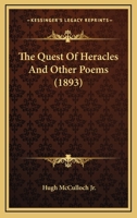 The Quest of Heracles and Other Poems 1165074354 Book Cover