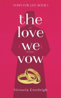 The Love We Vow 1737541319 Book Cover