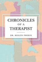 Chronicles of a Therapist 1537702165 Book Cover