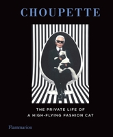Choupette: The Private Life of a High-Flying Fashion Cat 2080202081 Book Cover