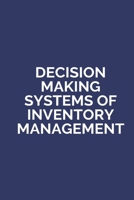 Decision Making Systems of Invnetory Management 8629746084 Book Cover