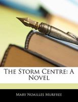 The Storm Center: A Novel 1517701325 Book Cover