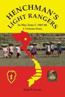 Henchman's Light Rangers: In War Zone C 1967-68, A Vietnam Diary 1985855879 Book Cover