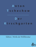 Der Kirschgarten: Eine Komödie 3988283770 Book Cover