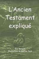 L'Ancien Testament expliqu� (illustr�) 1719924910 Book Cover