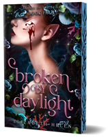 Broken by Daylight (Deluxe Edition) (Beasts of the Briar, 4) 1464261806 Book Cover