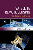 Remote Sensing: Past, Present and Future 0443220867 Book Cover