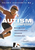 Autism and Computers: Maximizing Independence Through Technology 1438981147 Book Cover